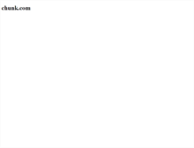 Tablet Screenshot of chunk.com